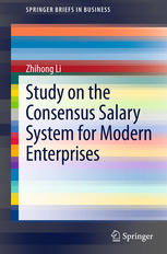 Study On The Consensus Salary System For Modern Enterprises 1st Edition Zhihong Li Auth