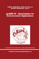 Geoenv Iii Geostatistics For Environmental Applications Proceedings Of The Third European Conference On Geostatistics For Environmental Applications Held In Avignon France November 2224 2000 1st Edition Jeanpaul Chils Auth