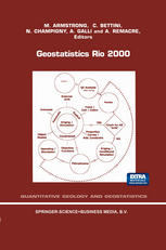 Geostatistics Rio 2000 Proceedings Of The Geostatistics Sessions Of The 31st International Geological Congress Rio De Janeiro Brazil 617 August 2000 1st Edition M Armstrong