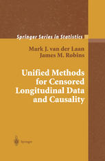 Unified Methods For Censored Longitudinal Data And Causality 1st Edition Mark J Van Der Laan