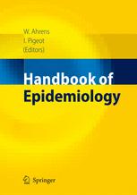 Handbook Of Epidemiology Wolfgang Ahrens Klaus Krickeberg Iris Pigeot Auth