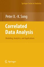 Correlated Data Analysis Modeling Analytics And Applications 1st Edition Peter Xk Song Auth