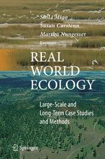 Real World Ecology Largescale And Longterm Case Studies And Methods 1st Edition Shili Miao