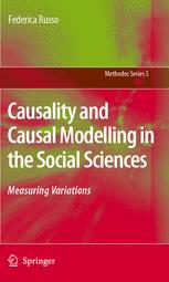 Causality And Causal Modelling In The Social Sciences Measuring Variations 1st Edition Federica Russo Auth