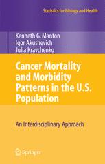 Cancer Mortality And Morbidity Patterns In The Us Population An Interdisciplinary Approach 1st Edition Kg Manton