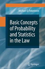 Basic Concepts Of Probability And Statistics In The Law 1st Edition Michael O Finkelstein Auth