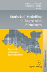 Statistical Modelling And Regression Structures Festschrift In Honour Of Ludwig Fahrmeir 1st Edition Paul H C Eilers Auth