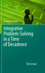 Integrative Problemsolving In A Time Of Decadence 1st Edition George Christakos Auth