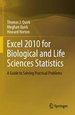 Excel 2010 For Biological And Life Sciences Statistics A Guide To Solving Practical Problems 1st Edition Thomas J Quirk