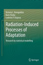 Radiationinduced Processes Of Adaptation Research By Statistical Modelling 1st Edition Victoria L Korogodina