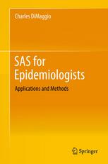 Sas For Epidemiologists Applications And Methods 1st Edition Charles Dimaggio Auth