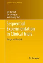 Sequential Experimentation In Clinical Trials Design And Analysis 1st Edition Jay Bartroff
