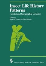 Insect Life History Patterns Habitat And Geographic Variation Proceedings In Life Sciences 1st Edition R F Denno