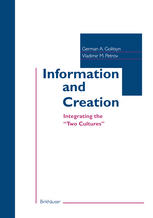 Information And Creation Integrating The Two Cultures 2nd Edition German Golitsyn
