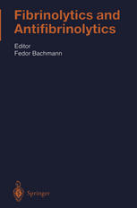 Fibrinolytics And Antifibrinolytics 1st Edition F Bachmann Auth