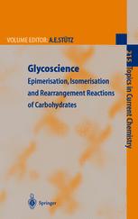 Glycoscience Epimerisation Isomerisation And Rearrangement Reactions Of Carbohydrates 1st Edition Stephen J Angyal Auth