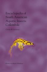 Encyclopedia Of South American Aquatic Insects Collembola Illustrated Keys To Known Families Genera And Species In South America 1st Edition Charles W Heckman Auth