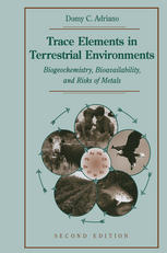 Trace Elements In Terrestrial Environments Biogeochemistry Bioavailability And Risks Of Metals Domy C Adriano Auth