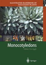 Illustrated Handbook Of Succulent Plants Monocotyledons 1st Edition Dr Urs Eggli Auth