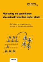 Monitoring And Surveillance Of Genetically Modified Higher Plants Guidelines For Procedures And Analysis Of Environmental Effects 1st Edition Dr Gsta Kjellsson Auth