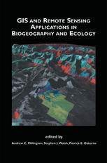 Gis And Remote Sensing Applications In Biogeography And Ecology 1st Edition Andrew C Millington