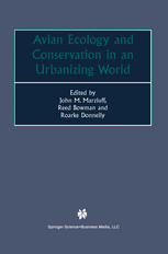 Avian Ecology And Conservation In An Urbanizing World 1st Edition John M Marzluff