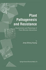 Plant Pathogenesis And Resistance Biochemistry And Physiology Of Plantmicrobe Interactions 1st Edition Jengsheng Huang Auth