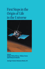First Steps In The Origin Of Life In The Universe Proceedings Of The Sixth Trieste Conference On Chemical Evolution Trieste Italy 1822 September 2000 1st Edition Kevin E Nelson