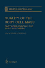 Quality Of The Body Cell Mass Body Composition In The Third Millennium 1st Edition Theodore B Vanitallie