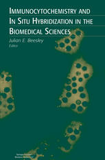 Immunocytochemistry And In Situ Hybridization In The Biomedical Sciences 1st Edition Julian E Beesley Auth