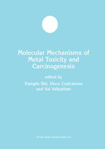 Molecular Mechanisms Of Metal Toxicity And Carcinogenesis 1st Edition Suwei Wang