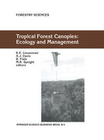 Tropical Forest Canopies Ecology And Management Proceedings Of Esf Conference Oxford University 1216 December 1998 1st Edition Andrew Mitchell Auth
