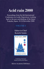 Acid Rain 2000 Proceedings From The 6th International Conference On Acidic Deposition Looking Back To The Past And Thinking Of The Future Tsukuba Japan 1016 December 2000 Volume Iiiiii Conference Statement Plenary And Keynote Papers 1st Edition Eugenija Kupinskien Auth