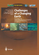 Challenges Of A Changing Earth Proceedings Of The Global Change Open Science Conference Amsterdam The Netherlands 1013 July 2001 1st Edition Jan Pronk Auth