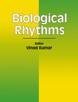 Biological Rhythms 1st Edition M Menaker Auth Vinod Kumar Eds