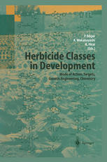 Herbicide Classes In Development Mode Of Action Targets Genetic Engineering Chemistry 1st Edition Tsutomu Shimizu