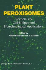 Plant Peroxisomes Biochemistry Cell Biology And Biotechnological Applications 1st Edition Harry Beevers Auth