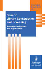Genetic Library Construction And Screening Advanced Techniques And Applications 1st Edition Peter S Silverstein