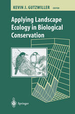 Applying Landscape Ecology In Biological Conservation 1st Edition John A Wiens Auth