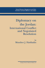 Diplomacy On The Jordan International Conflict And Negotiated Resolution 1st Edition Munther J Haddadin Auth