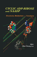 Cyclic Adpribose And Naadp Structures Metabolism And Functions 1st Edition Hon Cheung Lee Auth