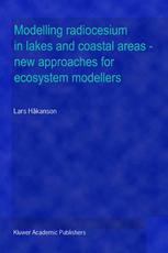 Modelling Radiocesium In Lakes And Coastal Areas New Approaches For Ecosystem Modellers A Textbook With Internet Support 1st Edition Lars Hkanson Auth