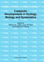 Copepoda Developments In Ecology Biology And Systematics Proceedings Of The Seventh International Conference On Copepoda Held In Curitiba Brazil 2531 July 1999 Jushey Ho Auth