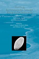 Tracking Environmental Change Using Lake Sediments Terrestrial Algal And Siliceous Indicators 1st Edition John P Smol