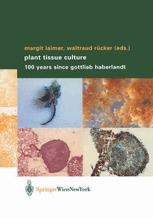 Plant Tissue Culture 100 Years Since Gottlieb Haberlandt 1st Edition G Haberlandt Auth