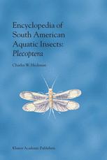 Encyclopedia Of South American Aquatic Insects Plecoptera Illustrated Keys To Known Families Genera And Species In South America 1st Edition Charles W Heckman Auth