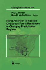 North American Temperate Deciduous Forest Responses To Changing Precipitation Regimes 1st Edition Paul J Hanson