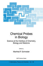 Chemical Probes In Biology Science At The Interface Of Chemistry Biology And Medicine 1st Edition Jason P Eiserich Auth