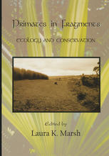 Primates In Fragments Ecology And Conservation 1st Edition Laura K Marsh Auth