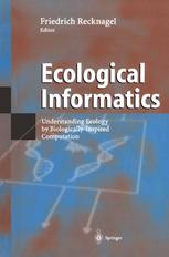 Ecological Informatics Understanding Ecology By Biologicallyinspired Computation A Salski Auth
